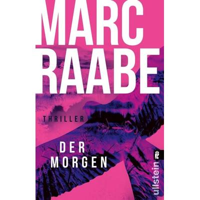 Der Morgen, Taschenbuch von Marc Raabe, Ullstein Taschenbuch