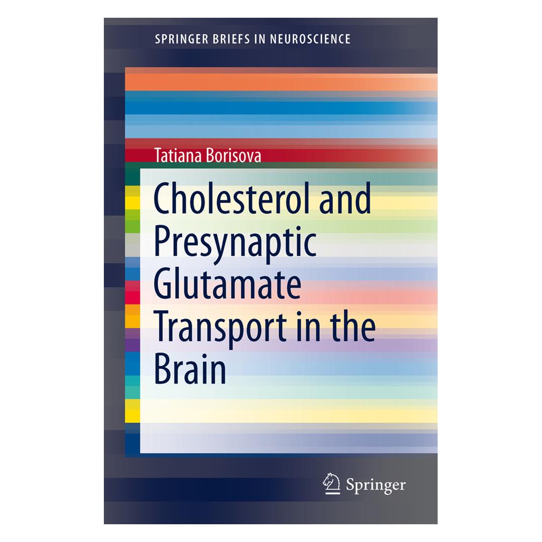 Springer Cholesterol and Presynaptic Glutamate Transport in the Brain (Englisch, Softcover, Tatiana Borisova) (55520662)