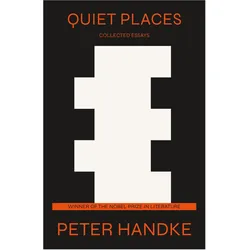 Quiet Places, Fachbücher von Peter Handke, Krishna Winston, Ralph Manheim