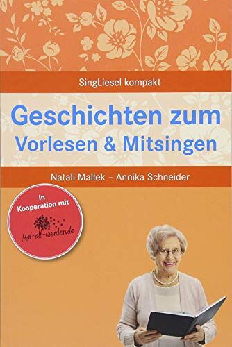 Natali Mallek;Annika Schneider - Geschichten zum Vorlesen und Mitsingen für Senioren (SingLiesel Kompakt, Band 2) - Preis vom 13.10.2026 11:25:28 h