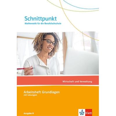 Schnittpunkt Mathematik für die Berufsfachschule. Wirtschaft und Verwaltung. Ausgabe N, Geheftet von , Klett Schulbuchverlag, 978-3-12-742772-1
