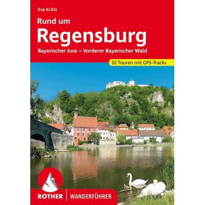 ROTHER Wanderführer Rund um Regensburg, Taschenbuch von Eva Krötz, Rother Bergverlag, 978-3-7633-4423-9