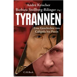 Tyrannen, Biografien von Gerd Althoff, André Krischer, Eric J. Ballbach, Barbara Stollberg-Rilinger