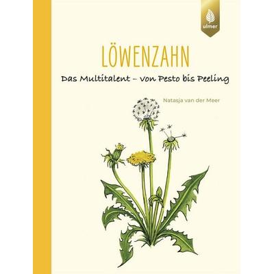 Löwenzahn, Gebundene Ausgabe von Natasja van der Meer, Verlag Eugen Ulmer, 978-3-8186-2709-6