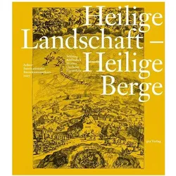 Heilige Landschaft - Heilige Berge, Fachbücher von Gerd Burzer Blum, Mi Groblewski, Gerd Blum, Axel Christoph Gampp, Katja Burzer, Ria Fabri