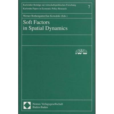 Soft Factors in Spatial Dynamics, Taschenbuch von , Nomos, 978-3-7890-6482-1