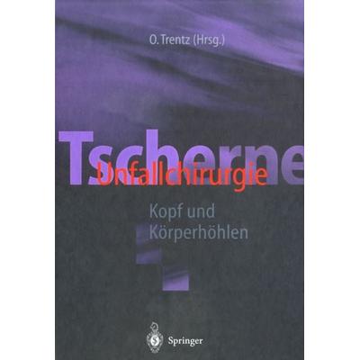 Tscherne Unfallchirurgie, Taschenbuch von , Springer Berlin, 978-3-642-62946-4