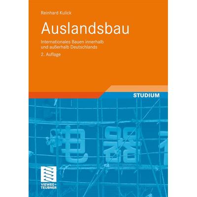 Auslandsbau, Taschenbuch von Reinhard Kulick, Vieweg & Teubner, 978-3-8348-0752-6
