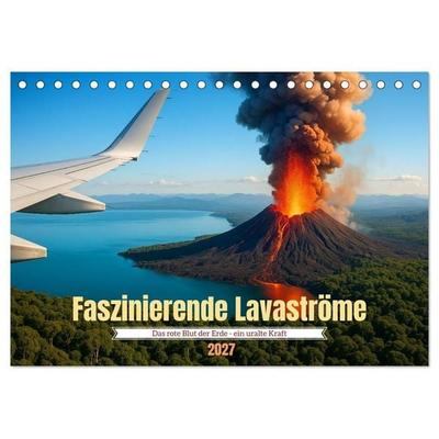 Faszinierende Lavaströme (Tischkalender 2027 DIN A5 quer), CALVENDO Monatskalender