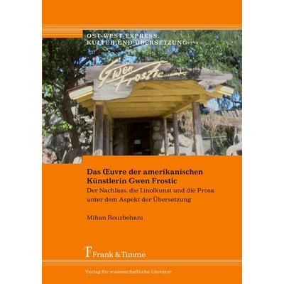 Das ¿uvre der amerikanischen Künstlerin Gwen Frostic, Taschenbuch von Mihan Rouzbehani, Frank & Timme, 978-3-86596-510-3