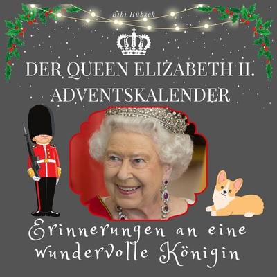 Der Queen Elizabeth II. Adventskalender