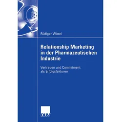 Relationship Marketing in der Pharmazeutischen Industrie, Fachbücher von Rüdiger Witzel