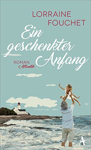 Lorraine Fouchet - Ein geschenkter Anfang - Preis vom 17.10.2026 19:25:27 h