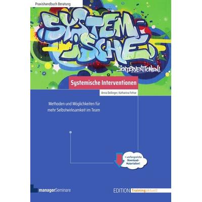 Systemische Interventionen, Taschenbuch von Anna Dollinger,Katharina Fehse, ManagerSeminare Verlags GmbH, 978-3-949611-22-3