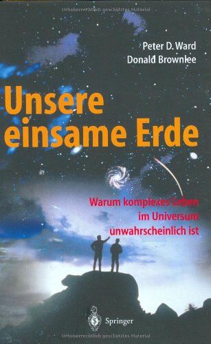 Ward, Peter D. - Unsere einsame Erde: Warum komplexes Leben im Universum unwahrscheinlich ist - Preis vom 14.10.2026 23:07:16 h