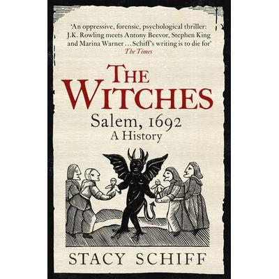 The Witches, Taschenbuch von Stacy Schiff, Orion Publishing Group, 978-1-4746-0226-6