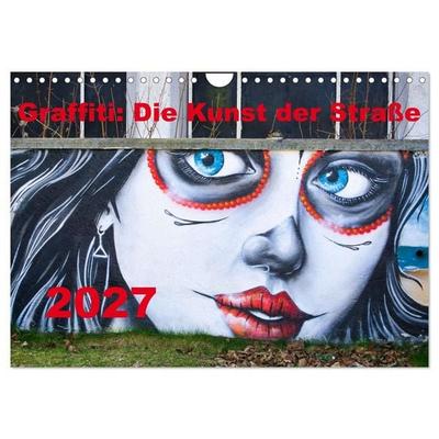 Graffiti: Die Kunst der Straße (Wandkalender 2027 DIN A4 quer), CALVENDO Monatskalender