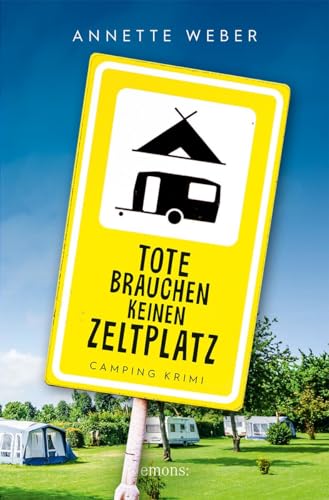 Annette Weber - Tote brauchen keinen Zeltplatz: Camping Krimi - Preis vom 12.10.2026 11:37:12 h