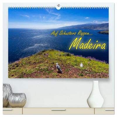 Auf Schusters Rappen... Madeira (hochwertiger Premium Wandkalender 2026 DIN A2 quer), Kunstdruck in Hochglanz