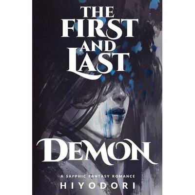 The First and Last Demon, Taschenbuch von Hiyodori, Hiyodori