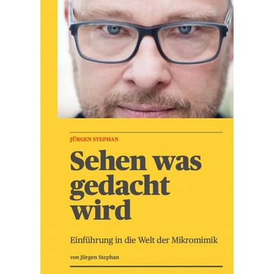 Sehen was gedacht wird, Taschenbuch von Jürgen Stephan, BoD – Books on Demand, 978-3-7557-9176-8