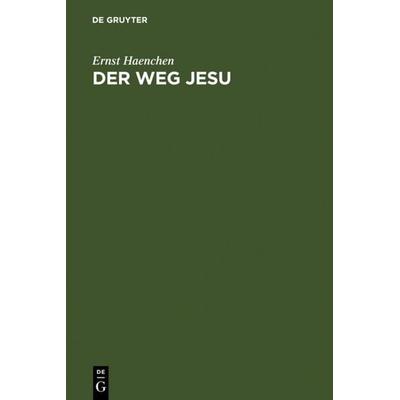Der Weg Jesu, Gebundene Ausgabe von Ernst Haenchen, De Gruyter, 978-3-11-002650-4