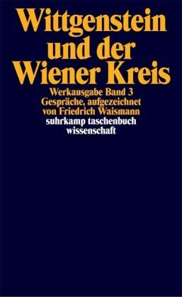 Ludwig Wittgenstein - Ludwig Wittgenstein und der Wiener Kreis. Gespräche, aufgezeichnet von Friedrich Waismann - Preis vom 19.10.2026 19:33:35 h