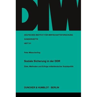 Soziale Sicherung in der DDR., Taschenbuch von Peter Mitzscherling, Duncker & Humblot, 978-3-428-02066-9