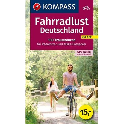 KOMPASS Fahrradlust Deutschland 100 Traumtouren, Taschenbuch von , KOMPASS Freytag & Berndt, 978-3-99154-199-8