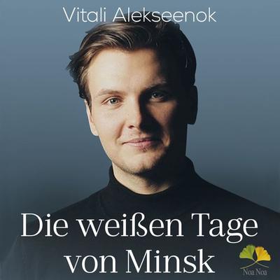 Die weissen Tage von Minsk - Vitali Alekseenok, Audio, 9783932929991