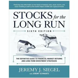 Stocks for the Long Run: The Definitive Guide to Financial Market Returns & Long-Term Investmen, Fachbücher von Jeremy J. Siegel