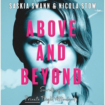 Above and Beyond - Saskia Swann,Nicola Stow, Audio, 9781445097725