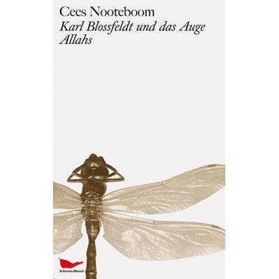 Karl Blossfeldt und das Auge Allahs, Gebundene Ausgabe von Cees Nooteboom, Schirmer/Mosel