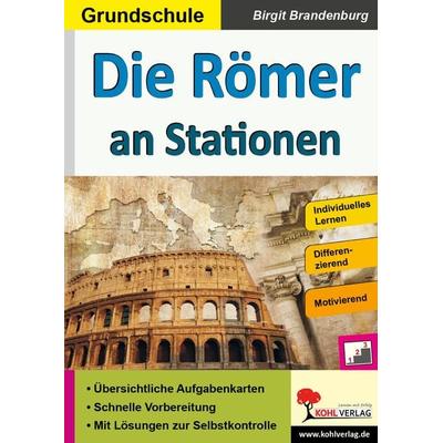Die Römer an Stationen, Taschenbuch von Birgit Brandenburg, KOHL VERLAG Der Verlag mit dem Baum, 978-3-96040-117-9