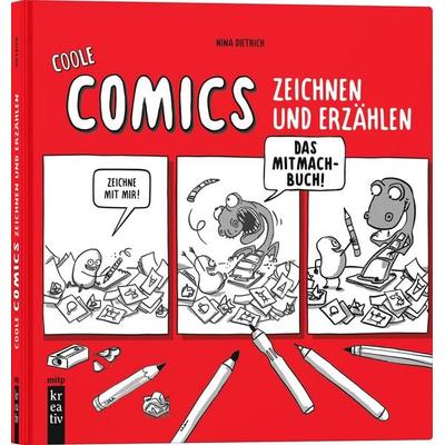 Coole Comics zeichnen und erzählen, Gebundene Ausgabe von Nina Dietrich, Mitp Verlags GmbH & Co.KG, 978-3-7475-0710-0
