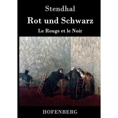 Rot und Schwarz, Gebundene Ausgabe von Stendhal Stendhal, Hofenberg, 978-3-8430-7855-9