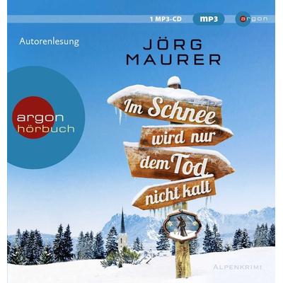 Im Schnee wird nur dem Tod nicht kalt - Jörg Maurer, Audio, 9783839894286