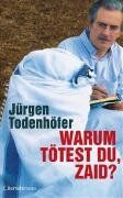 Jürgen Todenhöfer - Warum tötest du, Zaid? - Preis vom 30.09.2026 22:30:23 h
