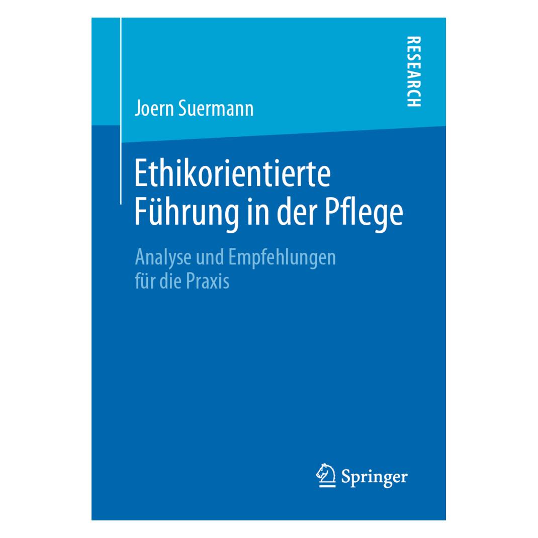 Springer Ethikorientierte Führung in der Pflege (Deutsch, Softcover, Joern Suermann) (35151616)