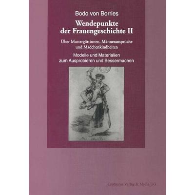 Borries: Frauengeschichte 2, Taschenbuch von Bodo Borries, Springer Fachmedien Wiesbaden GmbH, 978-3-8255-0345-1