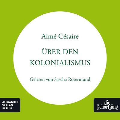 Über den Kolonialismus - Aimé Césaire, Audio, 4099995987645