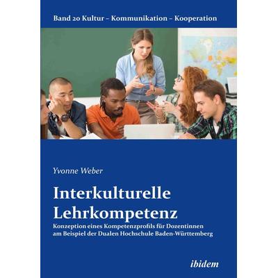 Interkulturelle Lehrkompetenz, Taschenbuch von Yvonne Weber, Ibidem, 978-3-8382-1144-2