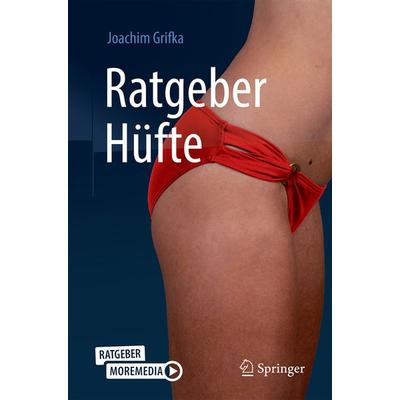 Ratgeber Hüfte, Taschenbuch von Joachim Grifka, Springer Berlin, 978-3-662-67690-5