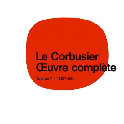 Le Corbusier. Gesamtwerk 7. 1957 - 1965, Gebundene Ausgabe von Le Corbusier, Birkhäuser, 978-3-7643-5509-8