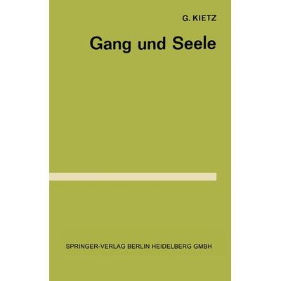 Gang und Seele, Taschenbuch von G. Kietz, Springer Berlin, 978-3-540-79669-5