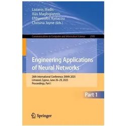 Engineering Applications of Neural Networks, Fachbücher von Ilias Maglogiannis, Lazaros Iliadis, Efthyvoulos Kyriacou, Chrisina Jayne