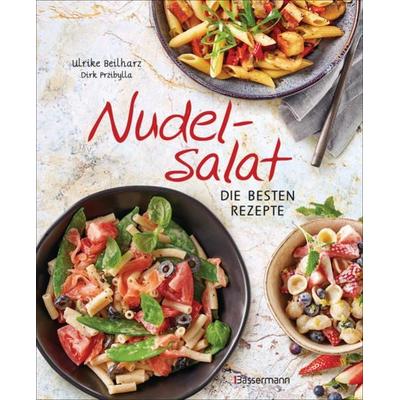 Nudelsalat - Die besten Rezepte, Gebundene Ausgabe von Ulrike Beilharz, Bassermann, 978-3-8094-4483-1