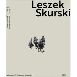 Leszek Skurski - Werkverzeichnis Band 1: Werke von 1990-2024, Fachbücher von Mark Gisbourne, Leszek Skurski
