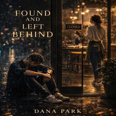 Found and Left Behind - Dana Park, Audio, 4071498605042