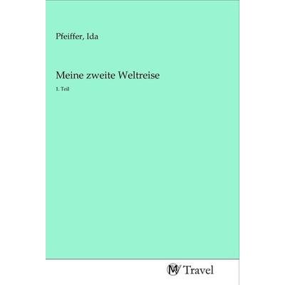 Meine zweite Weltreise, Taschenbuch von , MV-Travel, 978-3-96884-075-8